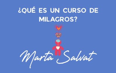 ¿QUÉ ES UN CURSO DE MILAGROS?